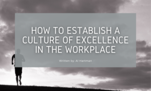 Establish a Culture of Excellence in the Workplace AH Banner