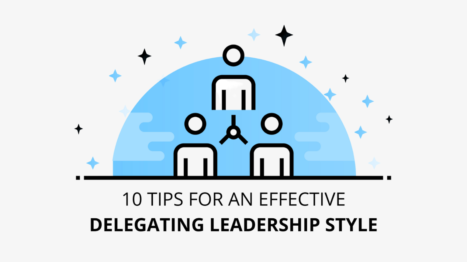 10 Tips for an Effective Delegating Leadership Style - Al Hartman